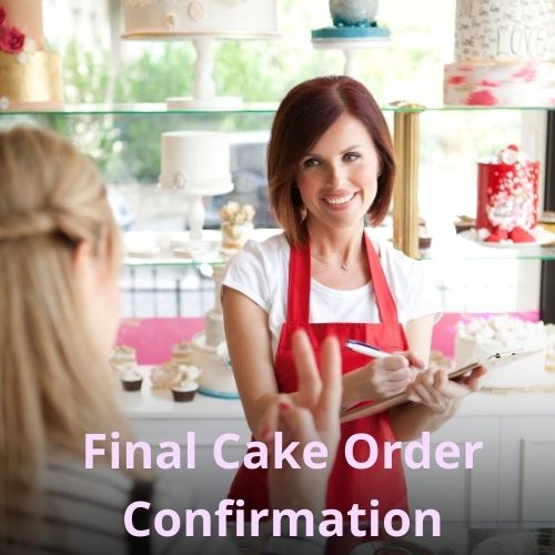 Final Cake Order Confirmation





Final Cake Order Confirmation