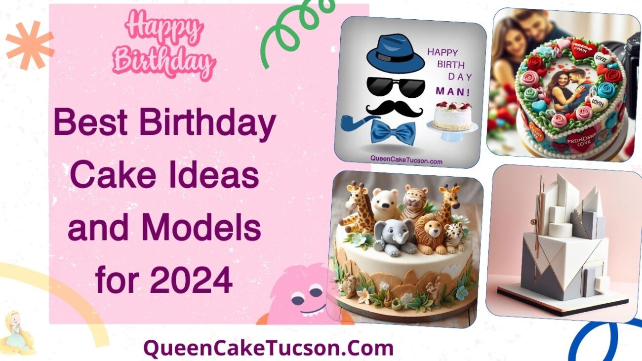 Best Birthday Cake Ideas and Models for 2024