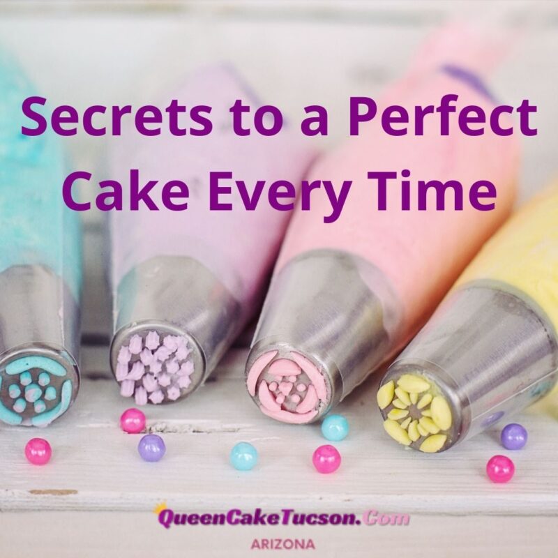 Secrets to a Perfect Cake Every Time